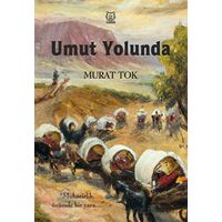 Umut Yolunda - Murat Tok - Luna Yayınları