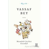 Vassaf Bey - Memduh Şevket Esendal - Ketebe Yayınları