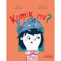 Komik mi? - Ceylan Taş - Ketebe Çocuk