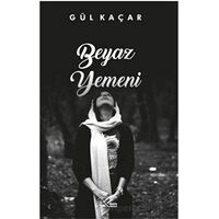 Beyaz Yemeni - Gül Kaçar - Kuytu Yayınları