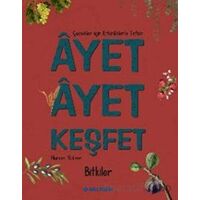 Ayet Ayet Keşfet - Bitkiler - Nurcan Yıldırım - Multibem Yayınları