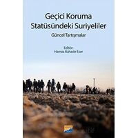 Geçici Koruma Statüsündeki Suriyeliler - Kolektif - Siyasal Kitabevi