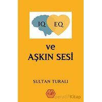 IQ - EQ ve Aşkın Sesi - Sultan Turalı - Atayurt Yayınevi