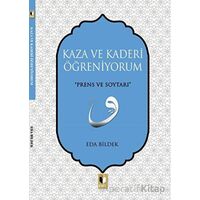 Kaza ve Kaderi Öğreniyorum - Eda Bildek - Ehil Yayınları