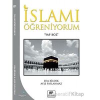 İslamı Öğreniyorum - Ayşe Paslanmaz - Gelenek Yayıncılık