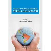 Hukuksal ve Siyasal Bağlamda Afrika Okumaları - Kolektif - Astana Yayınları