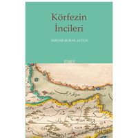 Körfezin İncileri - Serdar Burak Altun - Kitabevi Yayınları