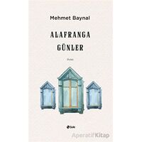 Alafranga Günler - Mehmet Baynal - Şule Yayınları