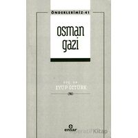 Osman Gazi (Önderlerimiz-41) - Eyüp Öztürk - Ensar Neşriyat