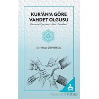Kur’an’a Göre Vahdet Olgusu - Nihat Demirkol - Sonçağ Yayınları