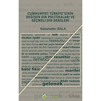Cumhuriyet Türkiyesinin Değişen Din Politikaları ve Seçmeli Din Dersleri