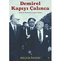 Demirel Kapıyı Çalınca - Selçuk İncesu - İleri Yayınları