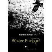 Sözler Perişan - Rahmi Binici - Günce Yayınları