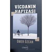 Vicdanın Hafızası - Ömer Özcan - Liman Yayınevi