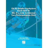 Elit Alp Disiplini Kayakçıların Bacak Gücü ile Göz, El ve Ayak Tercihlerinin Yarış Performanslarına