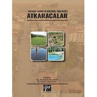 Coğrafi - Tarihi ve Kültürel Yönleriyle Atkaracalar - Halil İbrahim Akyüz - Gazi Kitabevi
