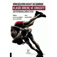 Güreşçilerin Kuvvet Gelişiminde Klasik Direnç ve Crossfit Antrenmanların Etkisi