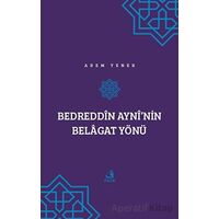 Bedreddin Ayni’nin Belagat Yönü - Adem Yener - Fecr Yayınları