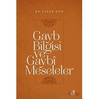 Gayb Bilgisi ve Gaybi Meseleler - Faruk Gün - Fecr Yayınları