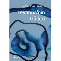 Levannanın Gülleri - Affan Fatih Öztürk - Yeni İnsan Yayınevi