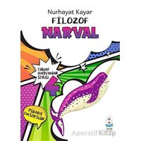 Tuhaf Hayvanlar Serisi 4 - Filozof Narval - Nurhayat Kayar - Luna Yayınları