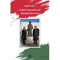 Türkiye-Macaristan Büyükelçi’den Anılar - Ender Arat - Luna Yayınları