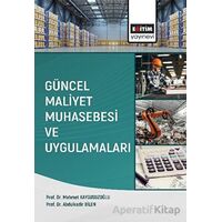 Güncel Maliyet Muhasebesi ve Uygulamaları - Mehmet Kaygusuzoğlu - Eğitim Yayınevi - Ders Kitapları