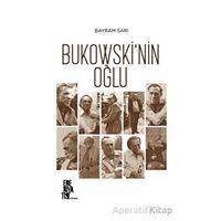 Bukowski’nin Oğlu - Bayram Sarı - Edebiyatist
