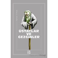 Üstatlar ve Gezginler - Serkan Yılmaz - 40 Kitap