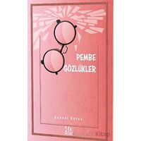Pembe Gözlükler - Şevval Ökten - 40 Kitap