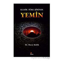 Klasik Türk Şiirinde Yemin - Murat Keklikoğlu - Kriter Yayınları