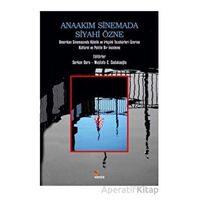 Anaakım Sinemada Siyahi Özne - Mustafa C. Sadakaoğlu - Kriter Yayınları