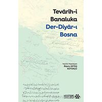 Tevarih-i Banaluka Der-diyar-ı Bosna - Büşra Aktaş Kütükçü - Yeditepe Akademi