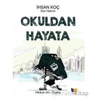 Okuldan Hayata - İhsan Koç - Ateş Yayınları