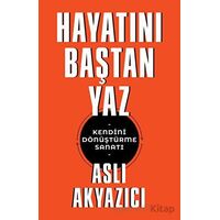 Hayatını Baştan Yaz - Aslı Akyazıcı - Butik Yayınları