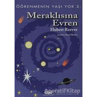 Öğrenmenin Yaşı Yok 2: Meraklısına Evren - Hubert Reeves - Yapı Kredi Yayınları
