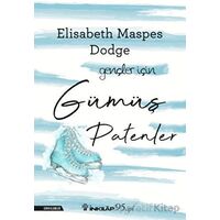 Gümüş Patenler – Gençler İçin - Elisabeth Maspes Dodge - İnkılap Kitabevi