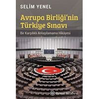 Avrupa Birliği’nin Türkiye Sınavı - Selim Yenel - Remzi Kitabevi