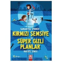 Samantha Spınner - Kırmızı Şemsiye Ve Süper Gizli Planlar - Russel Ginss - Altın Kitaplar