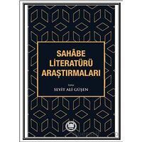 Sahabe Literatürü Araştırmaları - Seyit Ali Güşen - Marmara Üniversitesi İlahiyat Fakültesi Vakfı