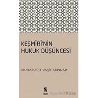 Keşmirinin Hukuk Düşüncesi - Muhammet Raşit Akpınar - İnsan Yayınları