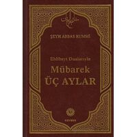 Mübarek Üç Aylar - Şeyh Abbas Kummi - Kevser Yayınları