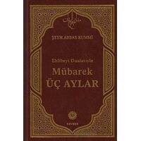 Mübarek Üç Aylar - Şeyh Abbas Kummi - Kevser Yayınları