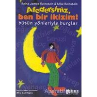 Afedersiniz, Ben Bir İkizim! Bütün Yönleriyle Burçlar - Reina James Reinstein - Scala Yayıncılık