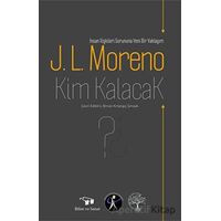 Kim Kalacak? - Jacob Levy Moreno - Bilim ve Sanat Yayınları