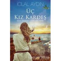 Üç Kız Kardeş - İclal Aydın - Artemis Yayınları