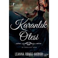 Karanlık Ötesi - Leanna Renee Hieber - Artemis Yayınları