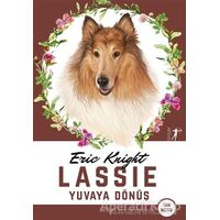 Lassie - Yuvaya Dönüş (Tam Metin) - Eric Knight - Artemis Yayınları