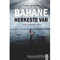 Bahane Herkeste Var - Ufuk Tezemir - İkinci Adam Yayınları