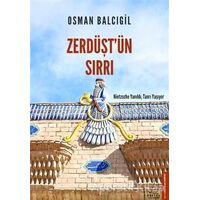 Zerdüştün Sırrı - Osman Balcıgil - Destek Yayınları